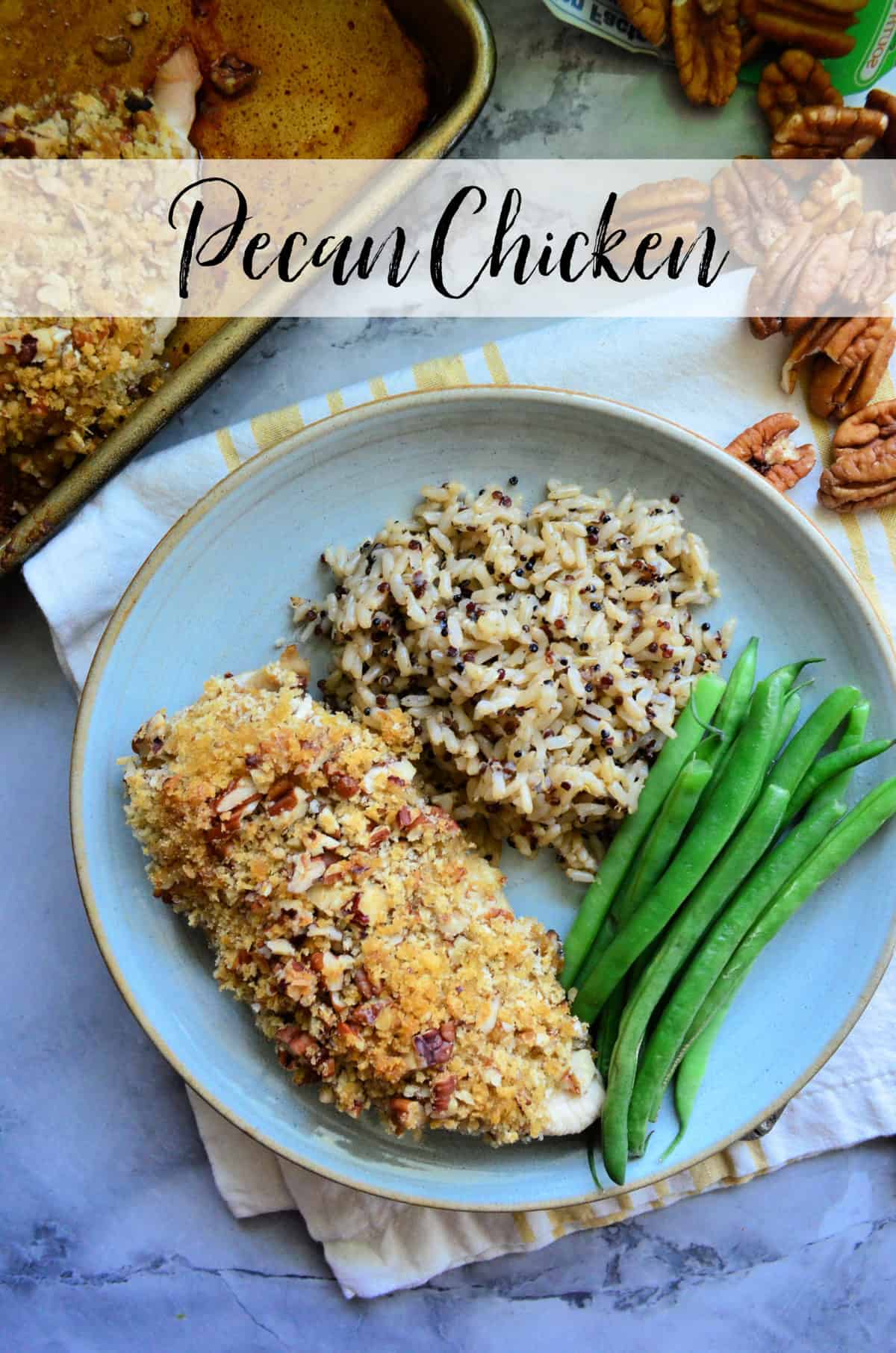 Light blue plate with pecan chicken, rice, and green beans with text on image for Pinterest.