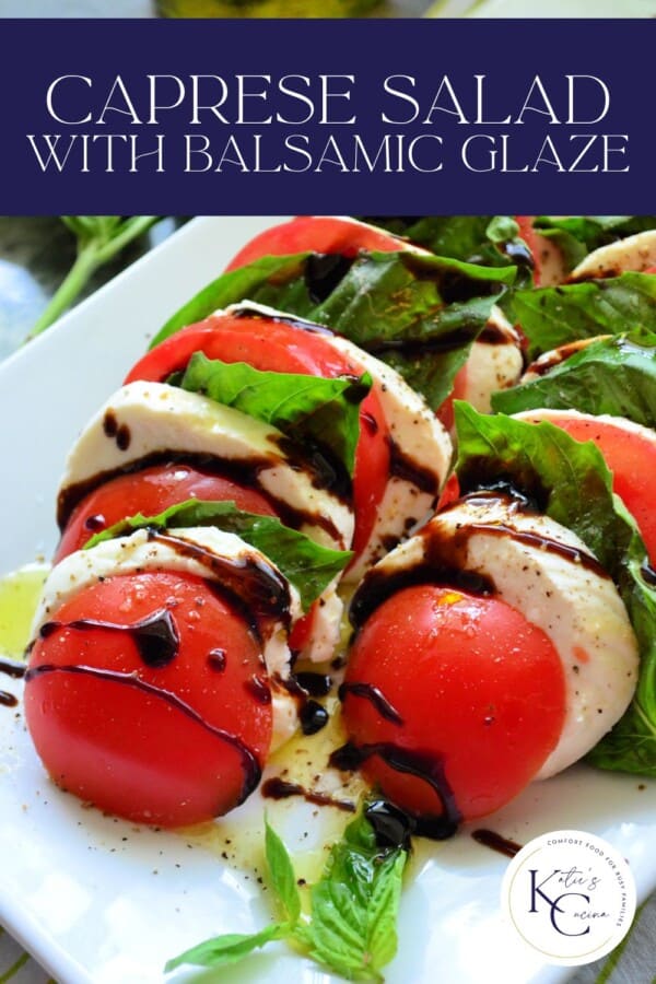 Slices of tomatoes, mozzarella cheese, and basil with balsamic on top and recipe title text on image for Pinterest.