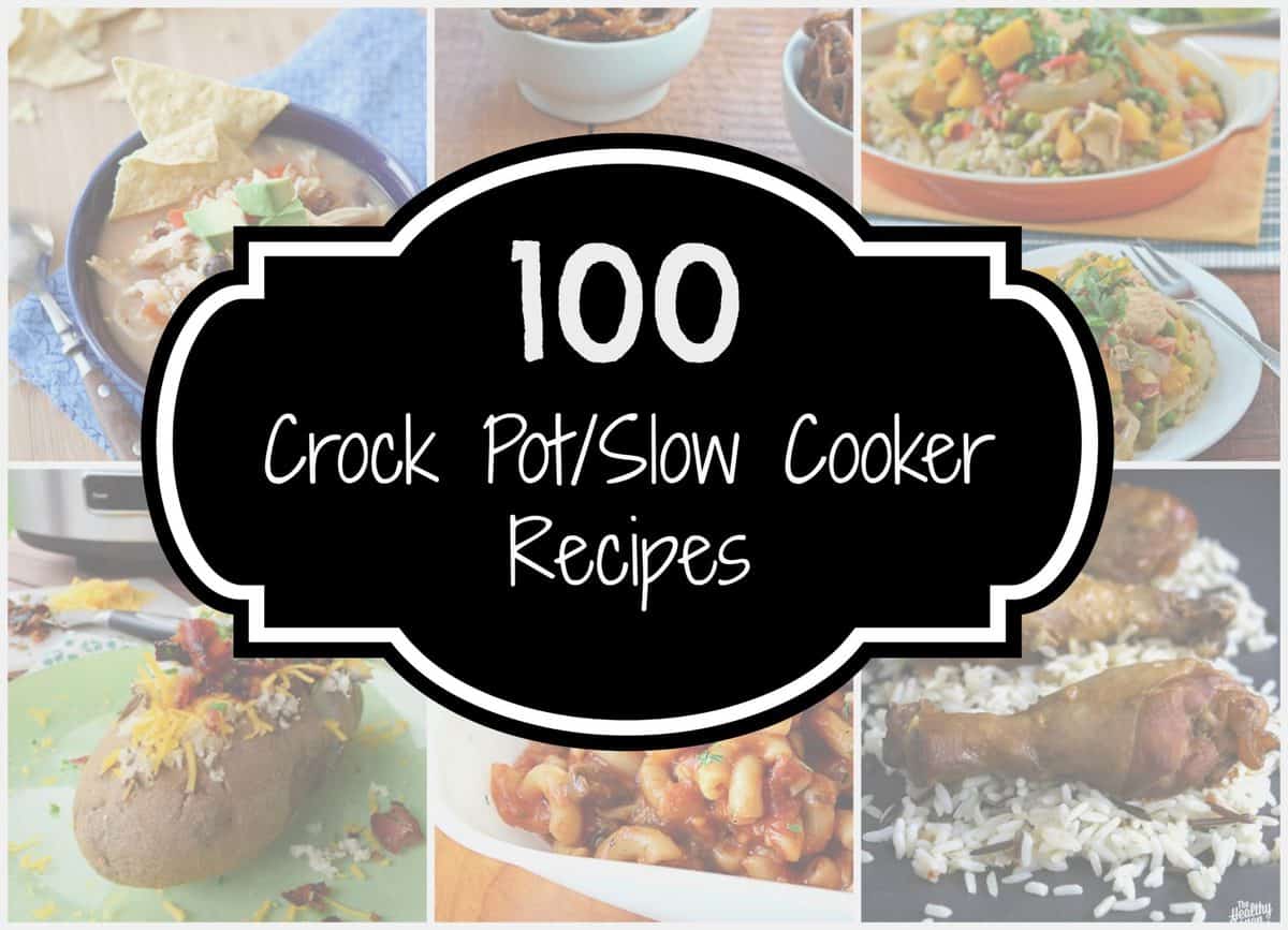 100 Crock Pot /Slow Cooker Recipes