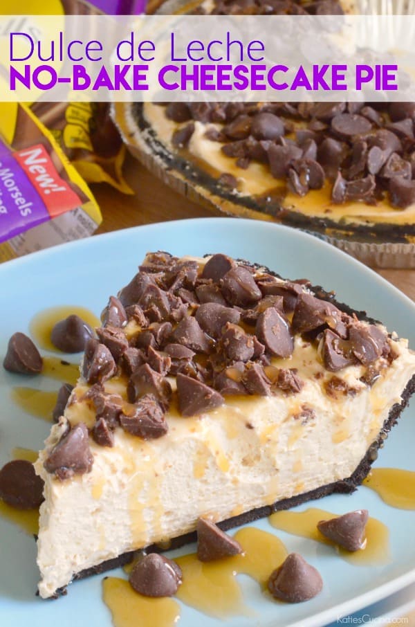 Dulce de Leche No-Bake Cheesecake Pie  #NestleTollHouse #DelightFulls #TollHouseTime