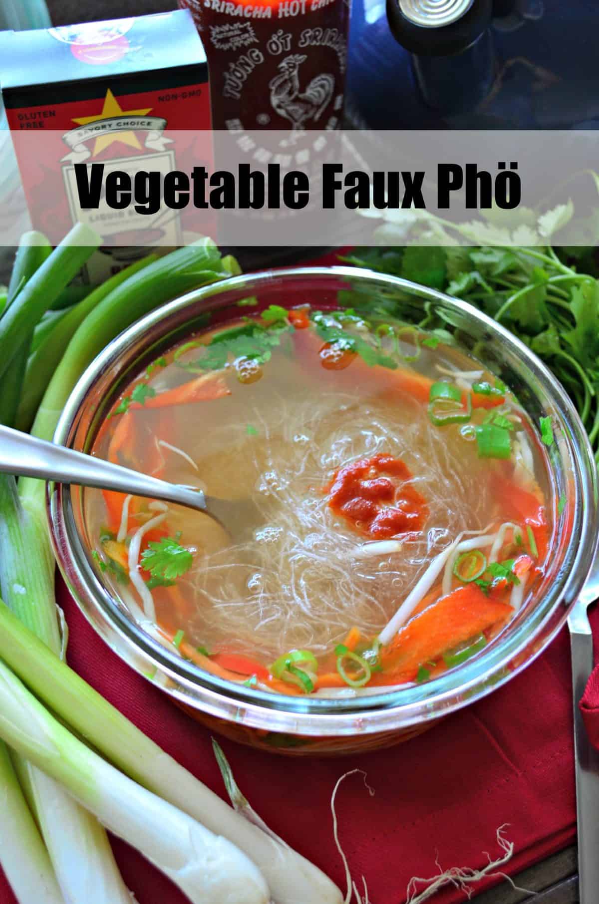 glass bowl of clear broth with sliced peppers, cilantro, bean sprouts, rice noodles, and sriracha with title text.