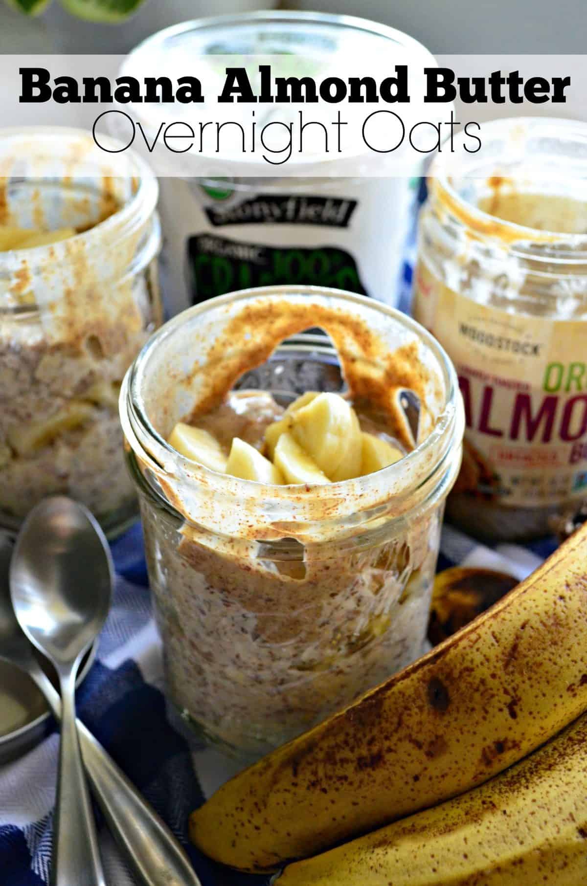 2 mason jars of Banana Almond Butter Overnight Oats  with title text.