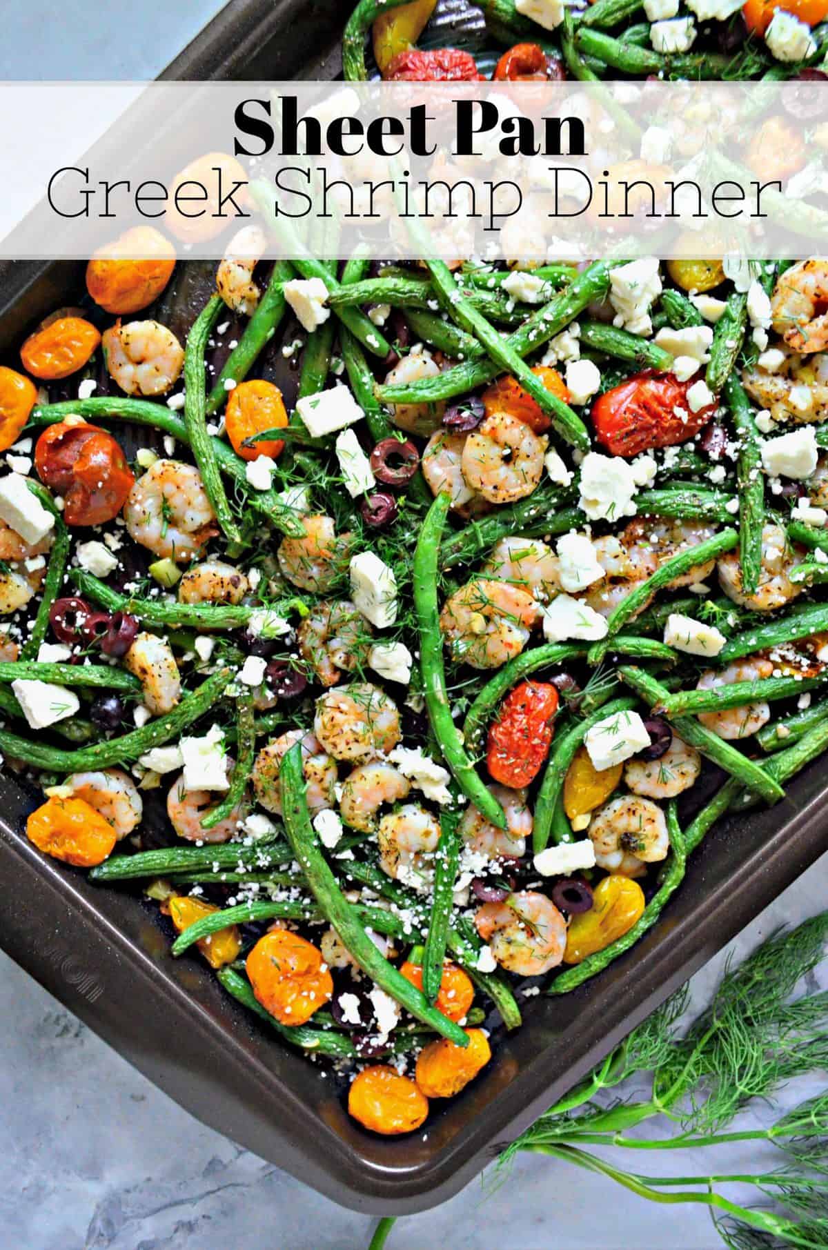 Sheet Pan of feta, green beans, cherry tomatoes, kalamata olives, dill, and shrimp with title text.