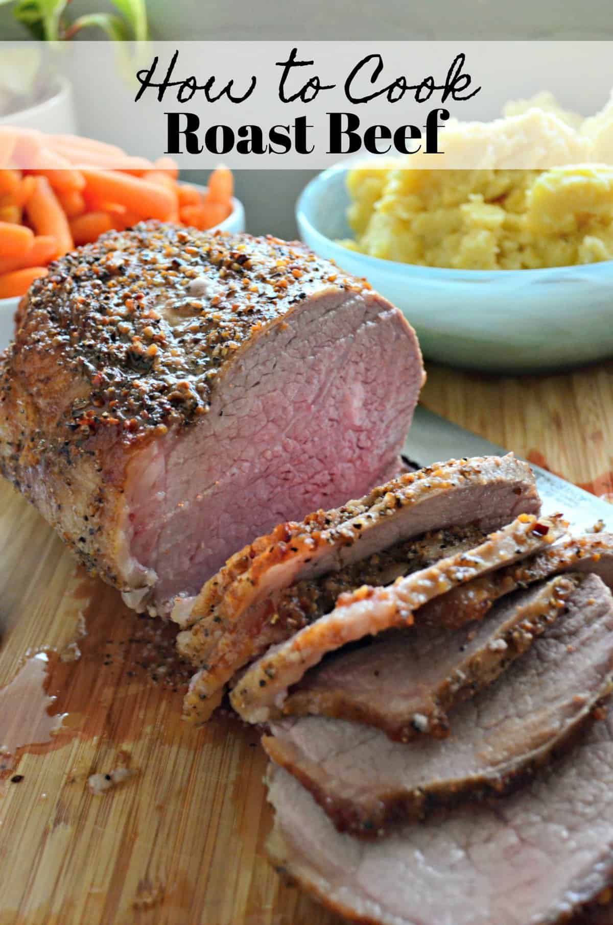 sliced roast beef crusted with spices on cutting board in front of carrots and mashed potatoes with title text.