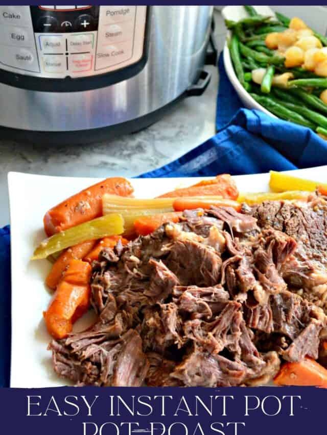 Easy Instant Pot Pot Roast
