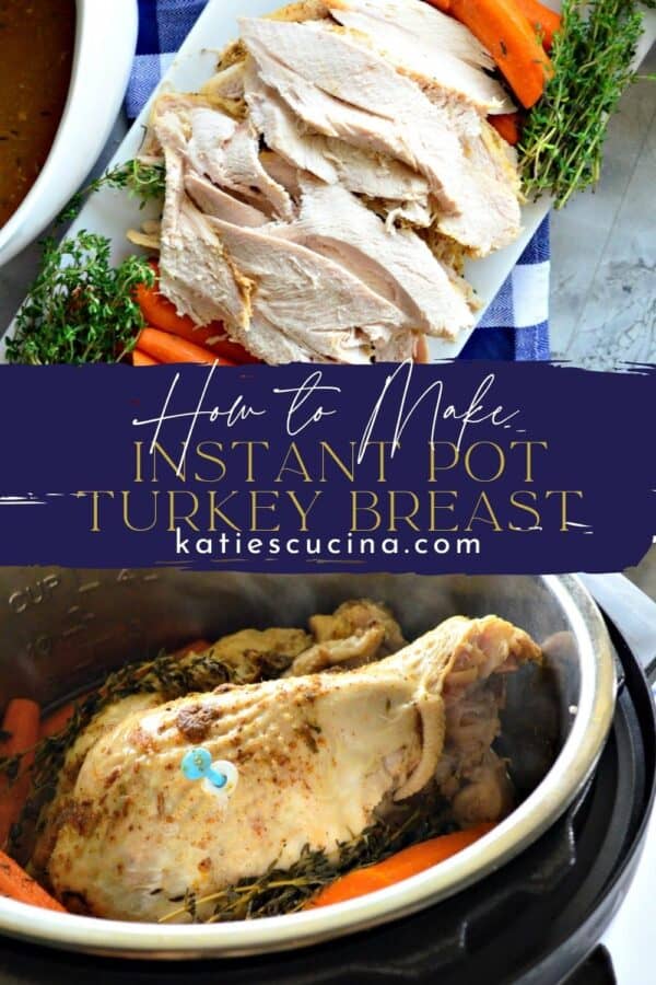 Two photos of turkey on a platter and bottom of a turkey in an instant pot with text on image for Pinterest.