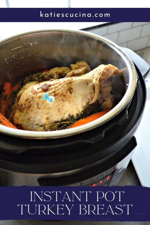 Instant Pot with a whole turkey breast in it with recipe title text on image for Pinterest.