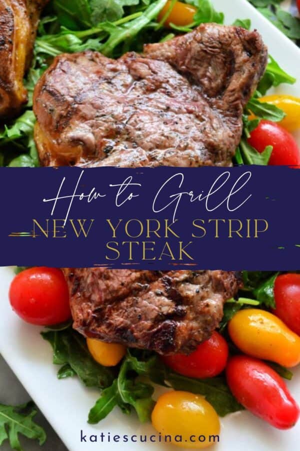 grilled steak on a platter with salad with recipe title text on image for Pinterest.