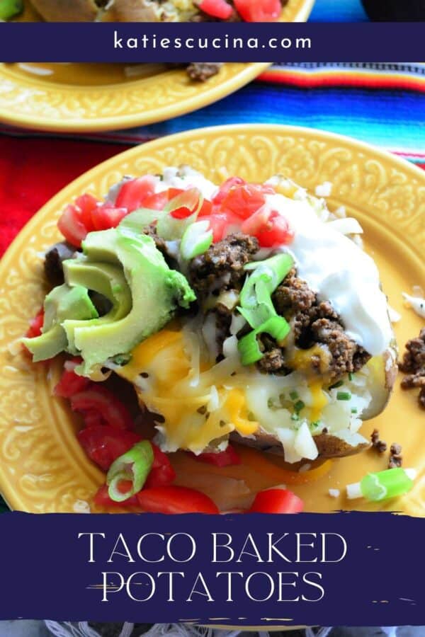 Yellow plate filled with a loaded Taco stuffed Baked Potato with recipe title text on image for Pinterest.