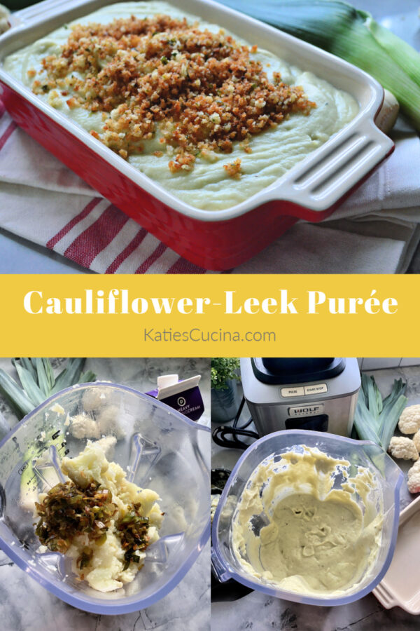 Cauliflower-Leek Puree Pinterest Collage with title text.