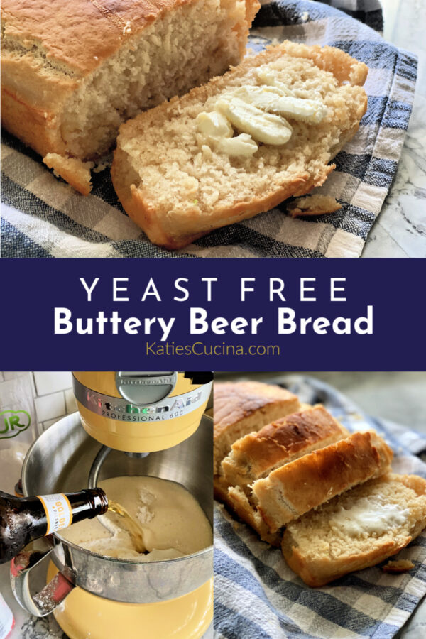 Yeast Free Buttery Beer Bread Recipe collage with text for Pinterest