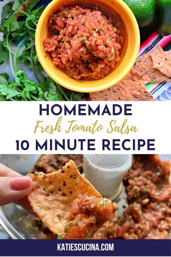 2 stages of homemade salsa with title text for 10 minute recipe for pinterest.