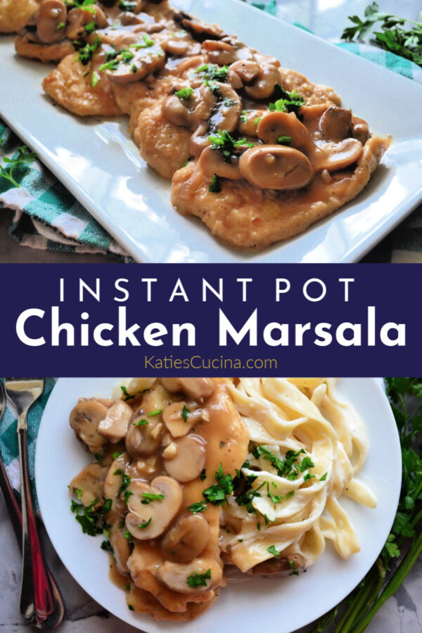 Instant Pot Chicken Marsala photo collage with 2 views and title text for pinterest.