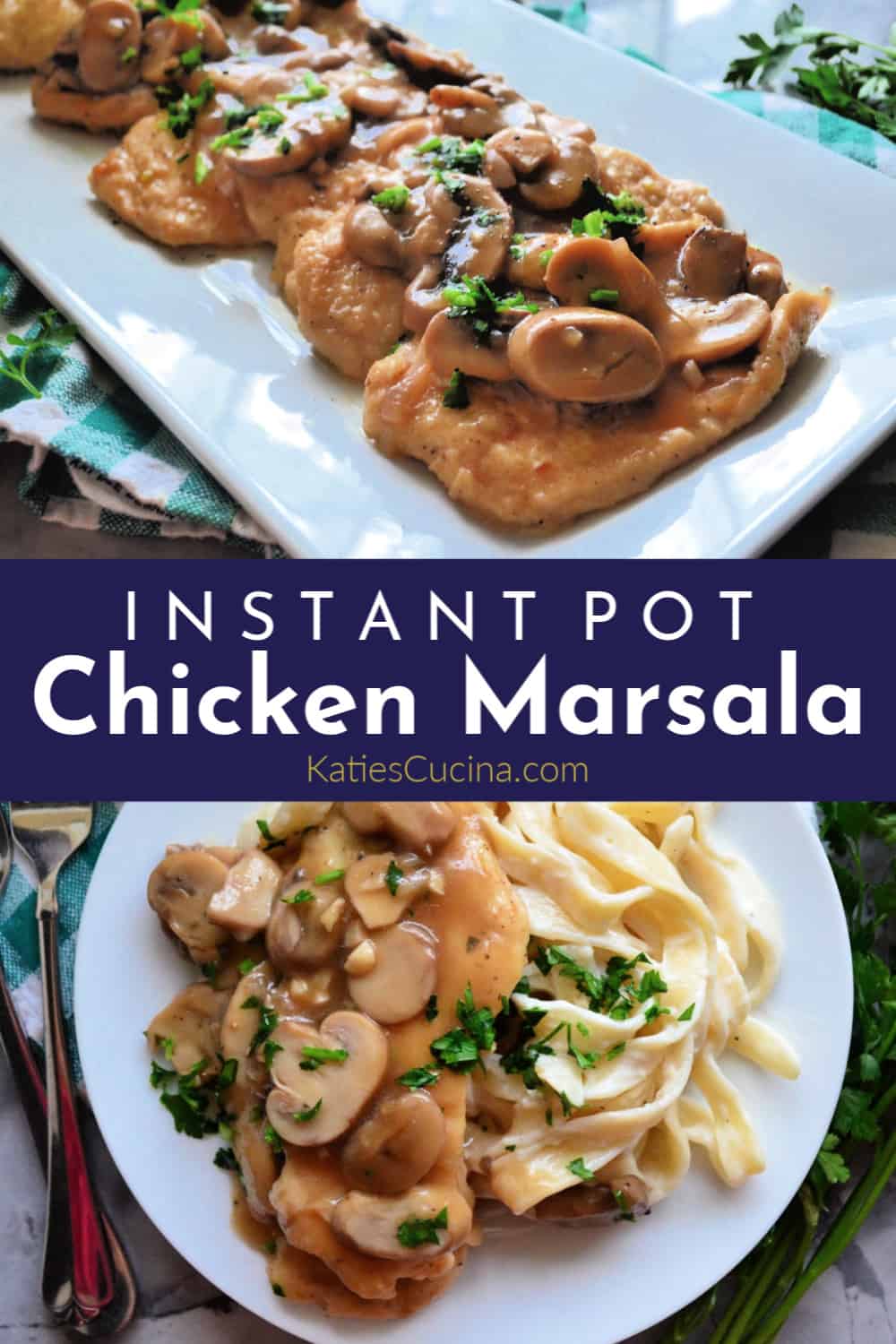 Instant Pot Chicken Marsala collage of entree plated and on platter with title text.