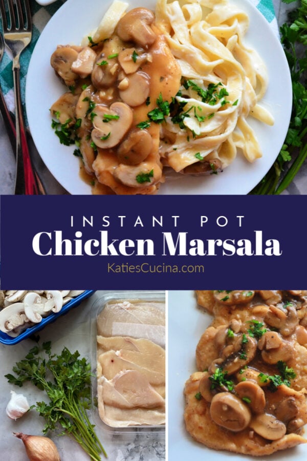 Instant Pot Chicken Marsala photo collage of presentations and ingredients with text for pinterest.
