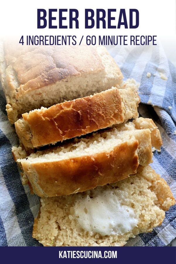 Sliced beer Bread topped with butter with text for pinterest.