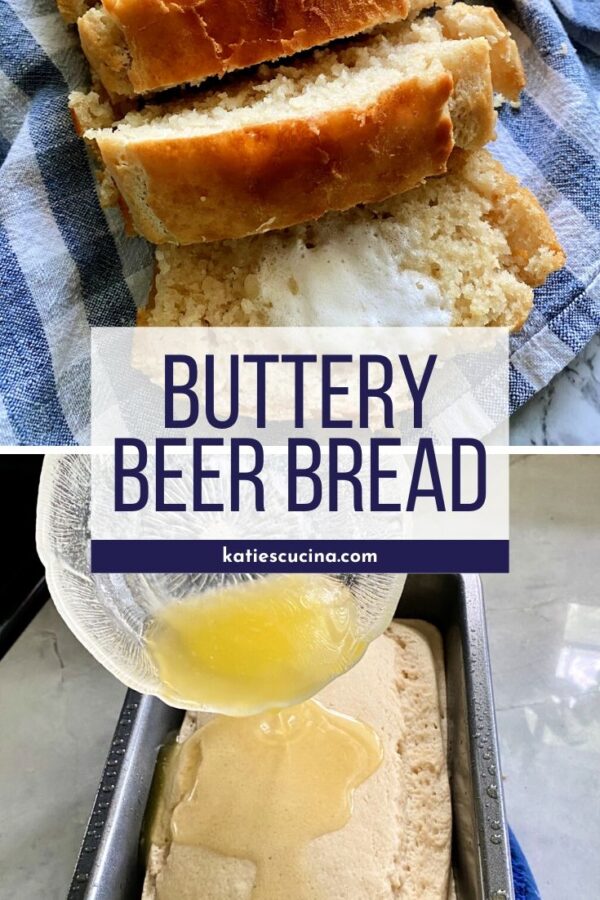 two images of buttery beer bread with title text for pinterest.