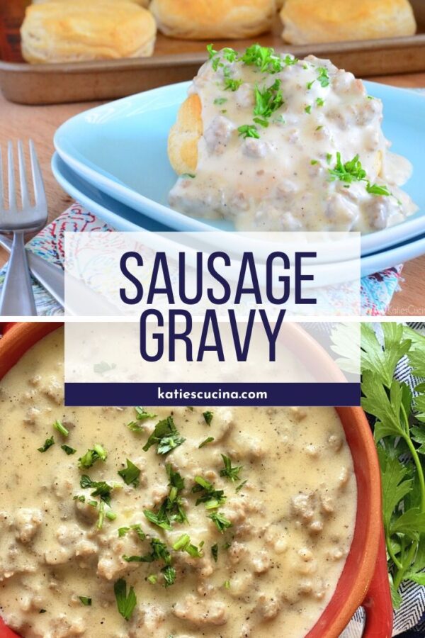 Two photos with text for Pinterest; plate of sausage gravy on a biscuit and close up of sausage gravy.