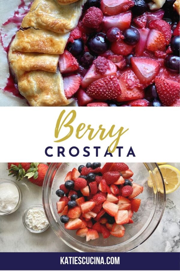 Two photos; top of baked berry crostata, bottom of berries in glass bowl with text on image.