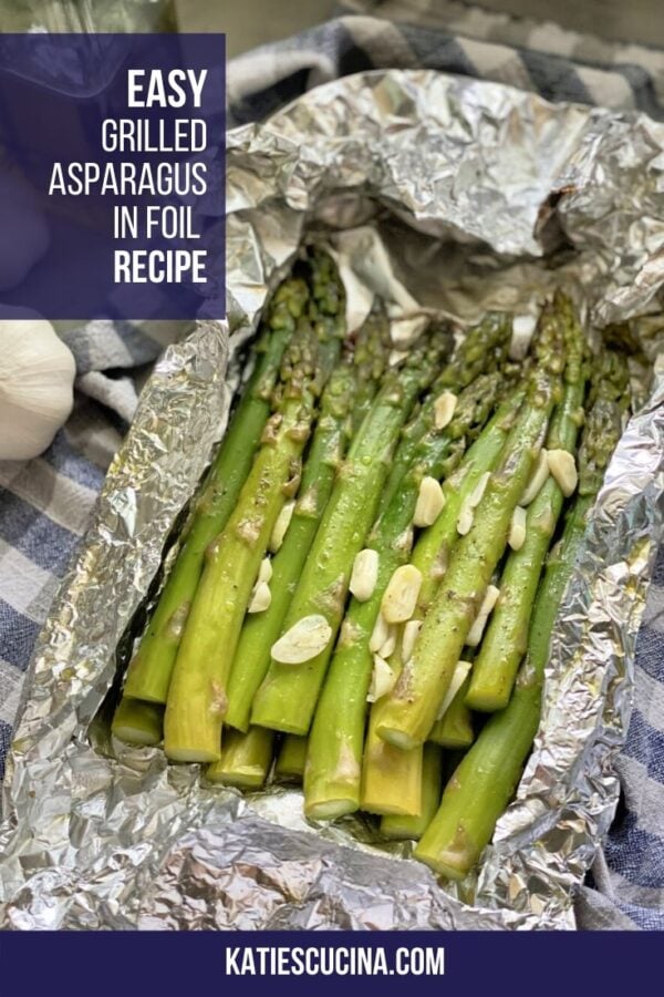 Top view of asparagus and sliced garlic in foil with text.