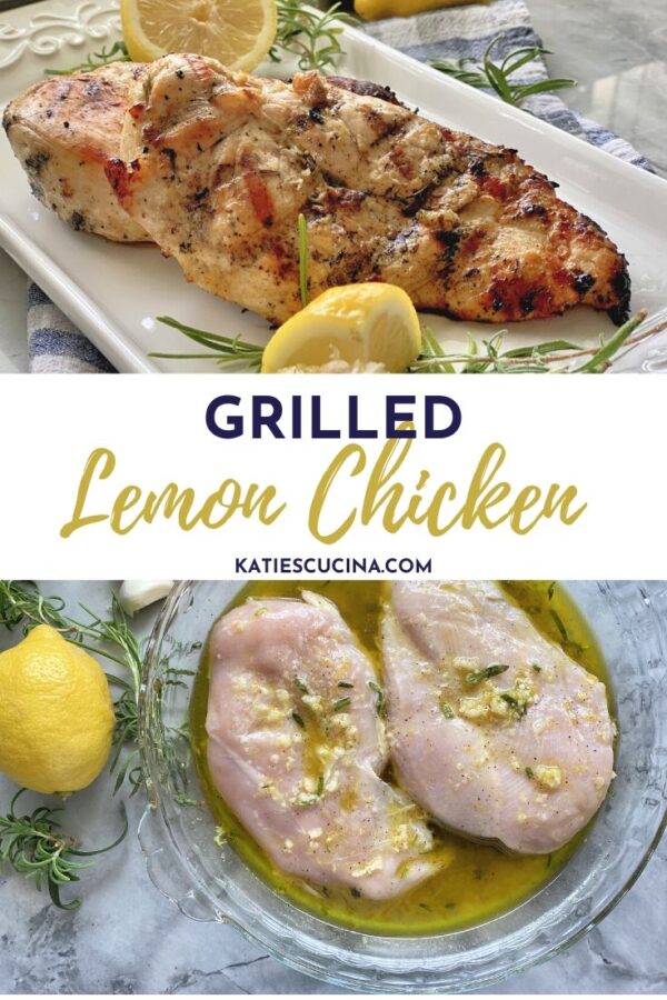 Two photos; top of grilled chicken on a plate. Bottom: raw chicken marinating with text on photo.