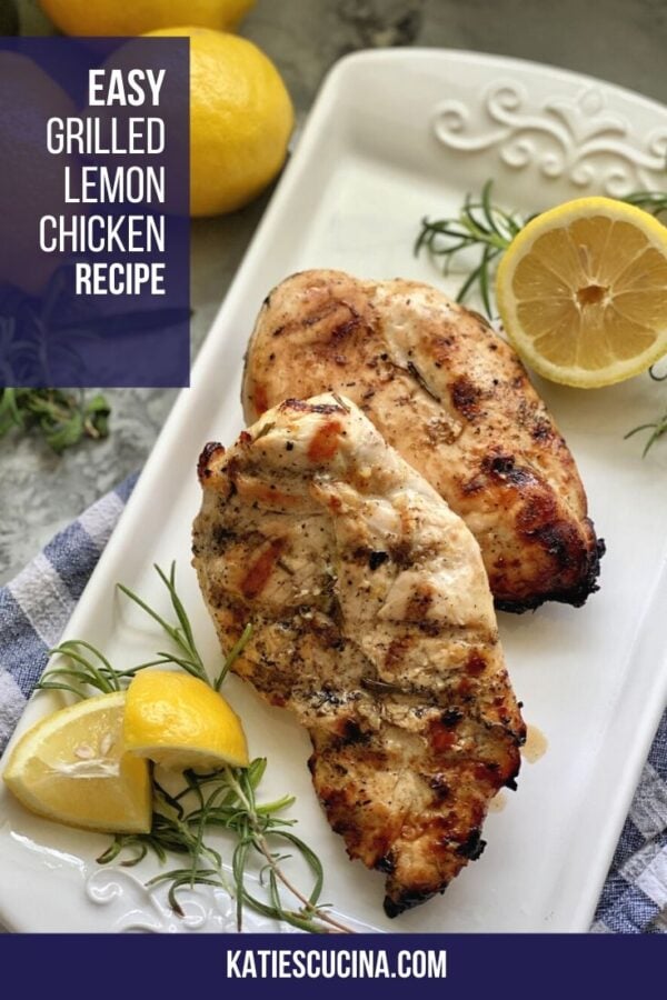 Grilled chicken breast on a white platter with fresh lemon wedges and rosemary sprigs with text.