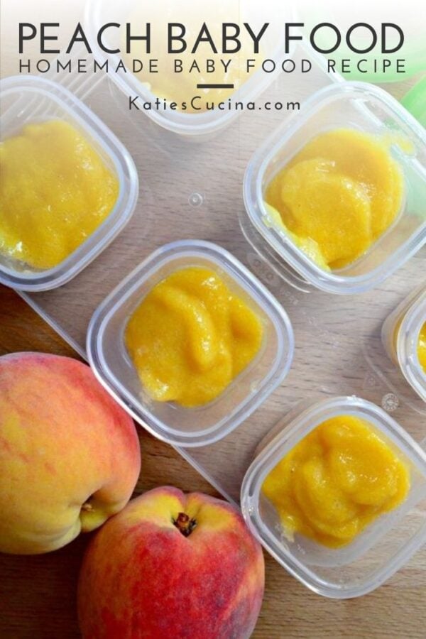 Top view of peach puree in storage containers with peaches next to them with text on image for Pinterest.