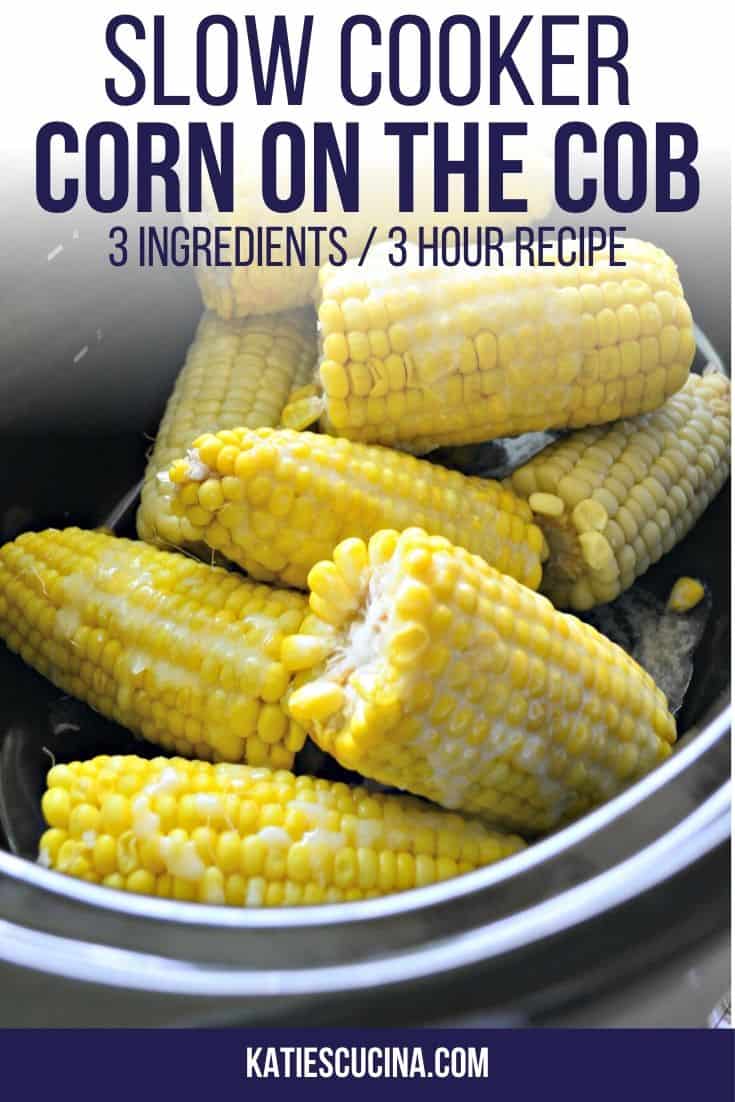 Slow Cooker Corn on the Cob Katie's Cucina