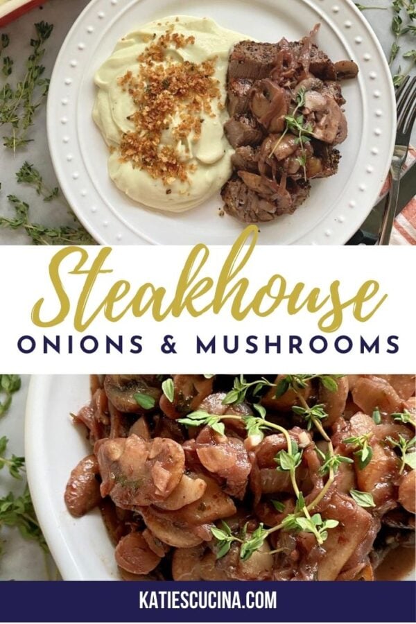 Two photos of plated steak dinner with mushrooms and close up of sauteed mushrooms.