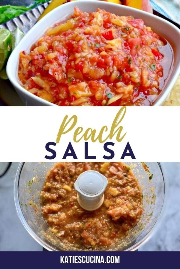 Two photos: Top photo of square bowl of peach salsa, and bottom of food processor with peach salsa.