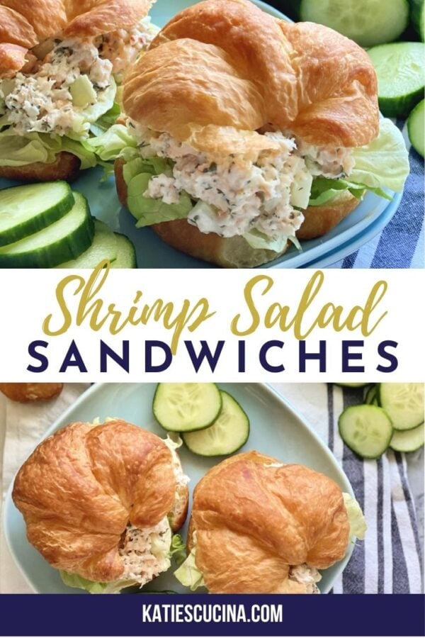 Top image of shrimp salad croissant, bottom of croissants on a blue plate with text on image for Pinterest.