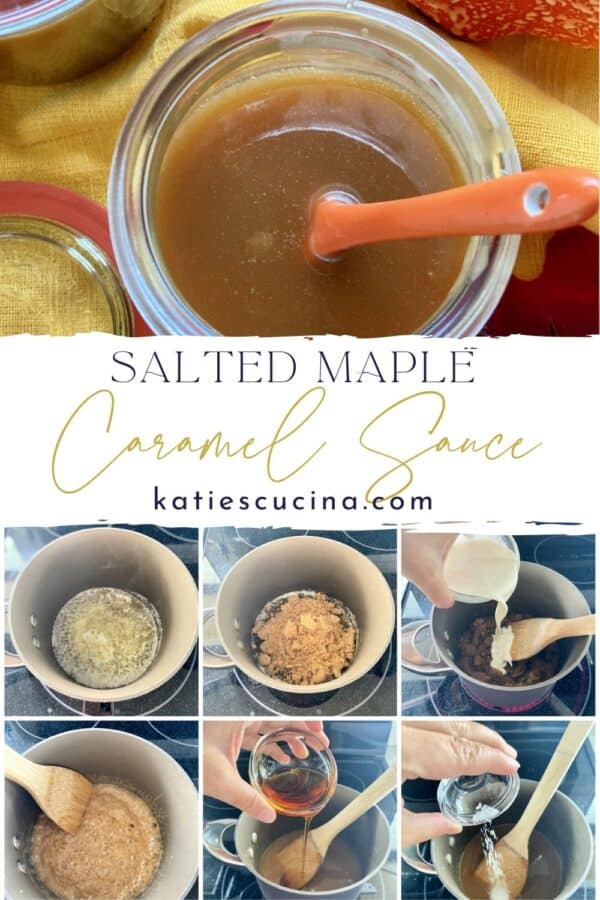 Top photo of caramel sauce, bottom of 6 process shots with text on image for Pinterest.