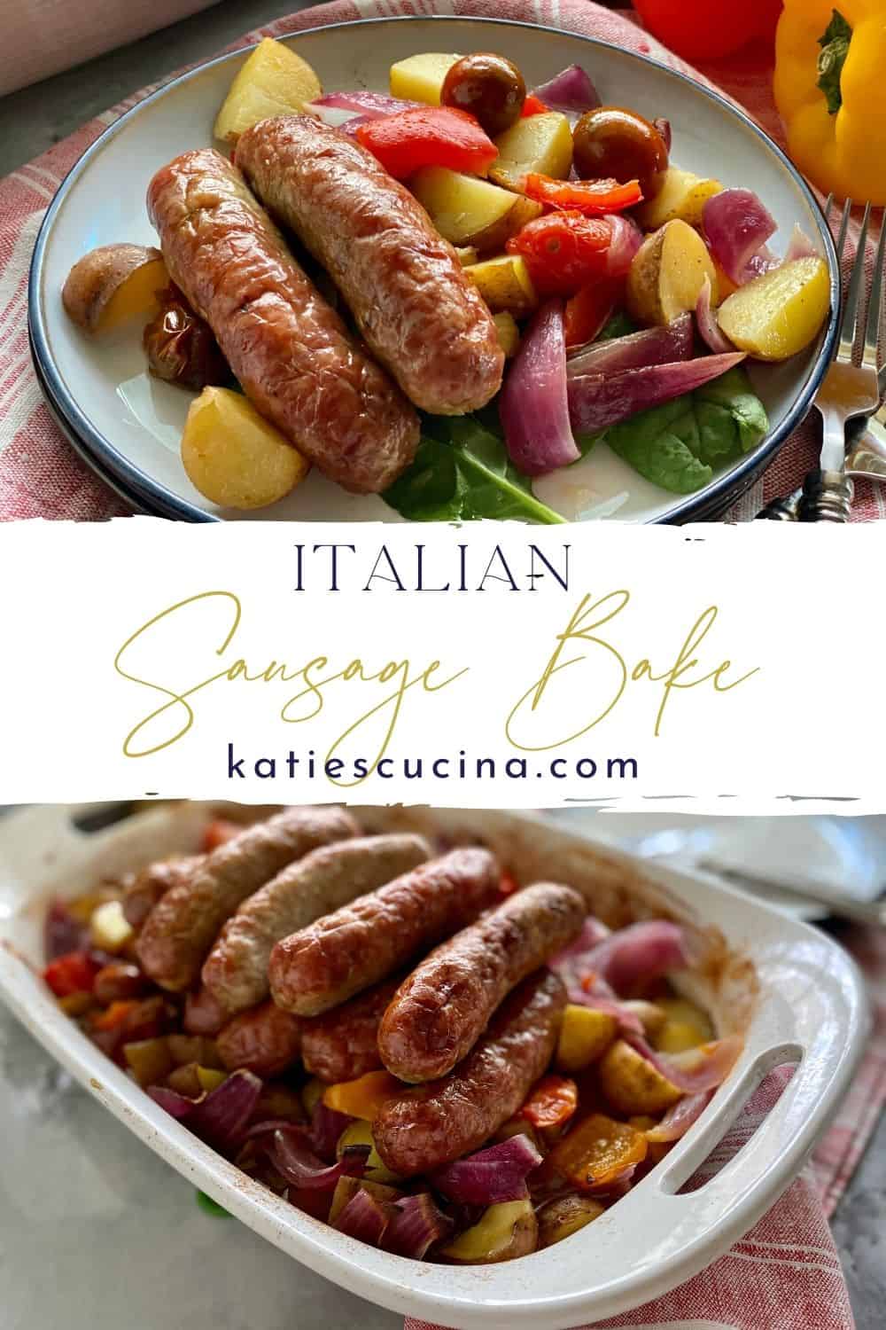 Italian Sausage Bake Katie's Cucina