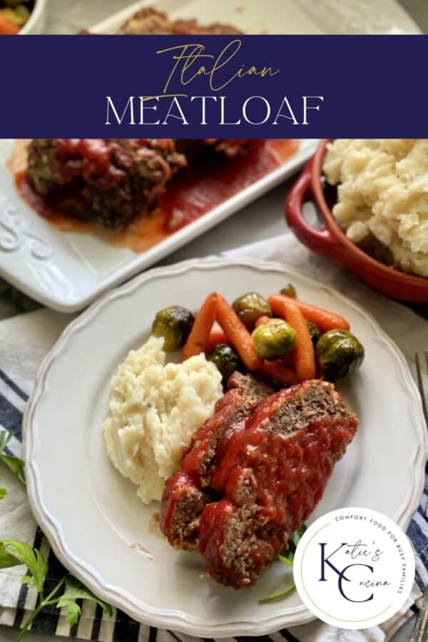 Top view of meatloaf dinner with mashed potatoes and vegetables with text on image for Pinterest.