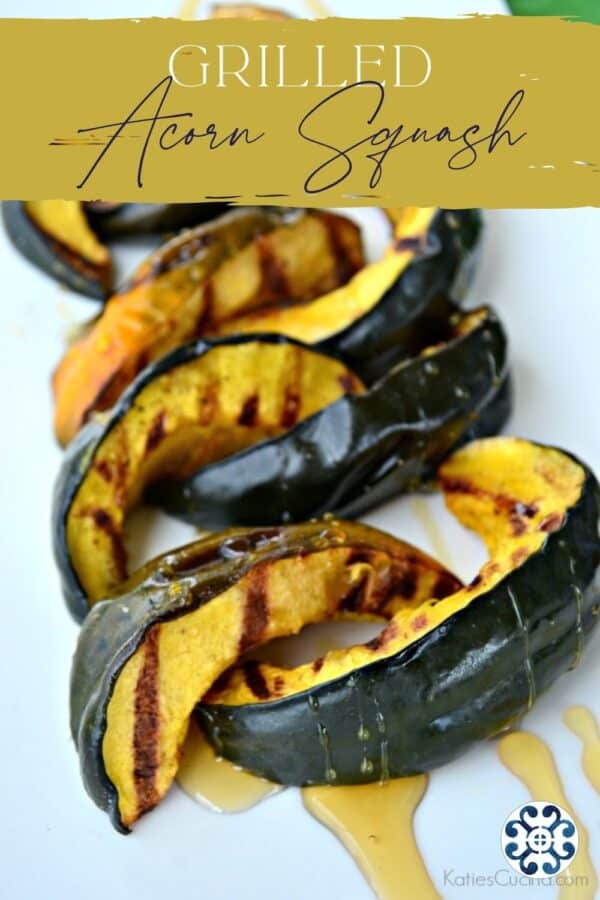 Sliced grilled acorn squash drizzled with honey with text on image for Pinterest.