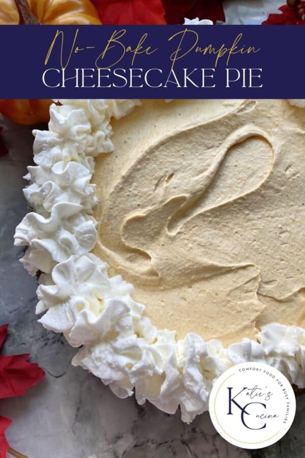 Top view of a cheesecake pie with pipped whip cream with text on image for Pinterest.