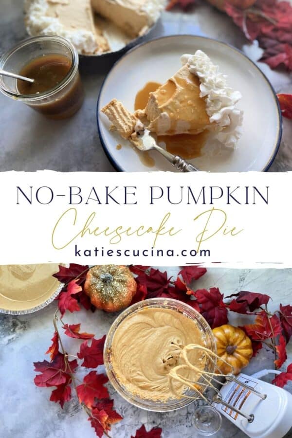 Two photos of cheesecake pumpkin pie split by with text on image for Pinterest.