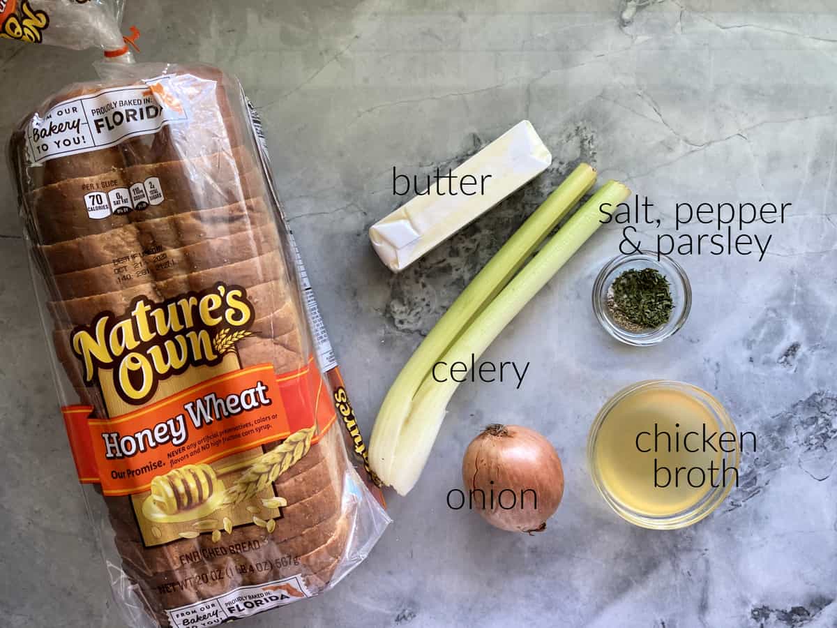 Ingredients: loaf of bread, butter, celery, onion, salt, pepper, parsley, chicken broth.
