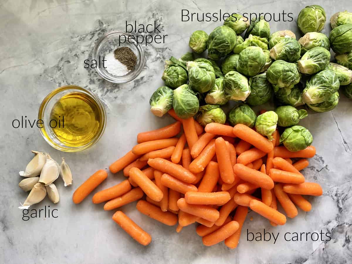 Ingredients: brussels sprouts, baby carrots, olive oil, garlic, salt and pepper.
