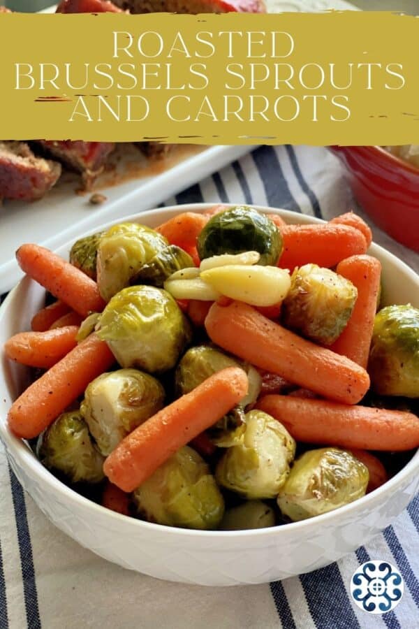 White bowl filled with carrots and brussels sprouts with text on image for Pinterest.