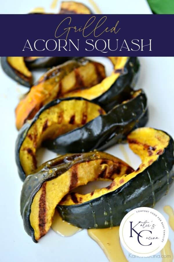 Sliced pieces of grilled acorn squash with honey with text on image for Pinterest.