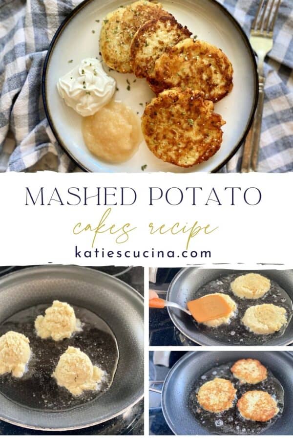 Four photos: Top of Mashed Potato Cakes on a plate, bottom three photos of potato cakes frying in frying pan.