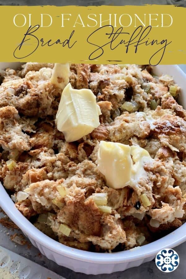 Close up of bread stuffing with softened butter on top with text on image for Pinterest.