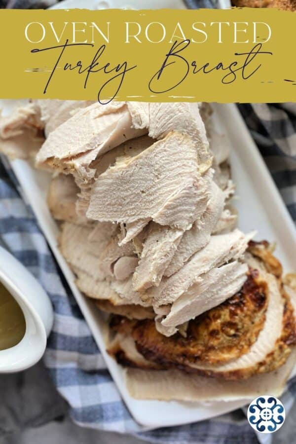 Sliced turkey breast on a white platter with text on image for Pinterest.