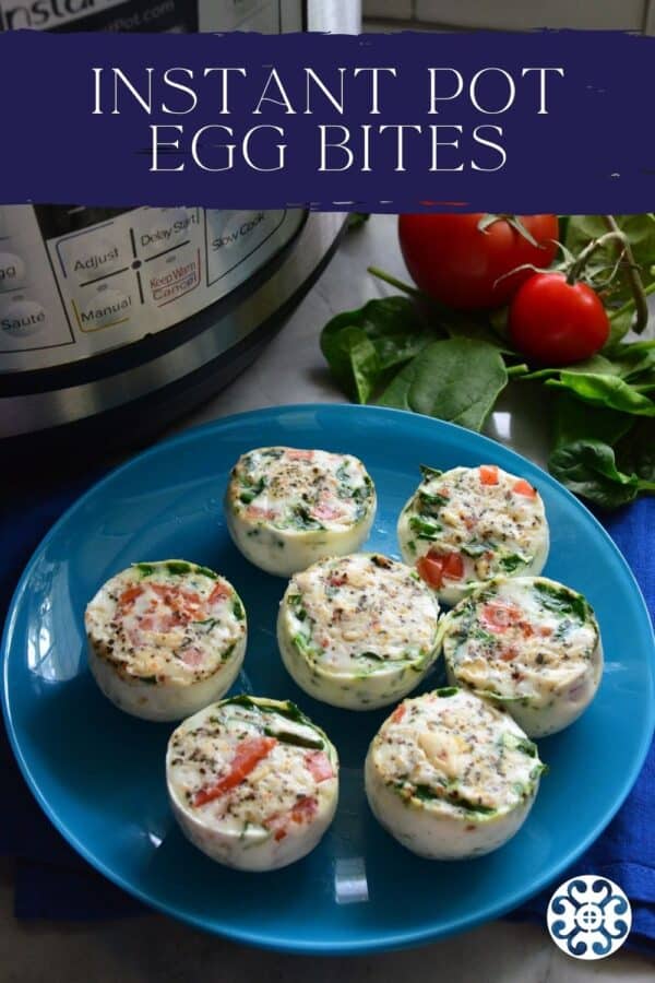7 egg white bites on a blue plate with Instant Pot in background with text on image for Pinterest.