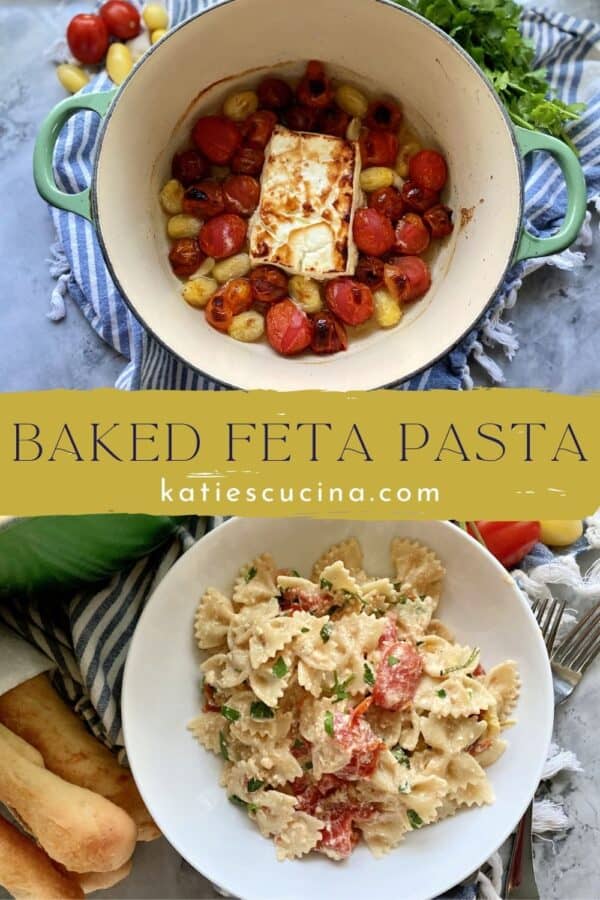 Two photos; top of baked feta and tomatoes split by text, bottom photo of bowtie pasta.