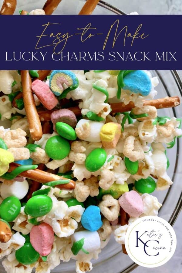 Top view of a bowl of popcorn, lucky charms, and pretzels with text on image for Pinterest.