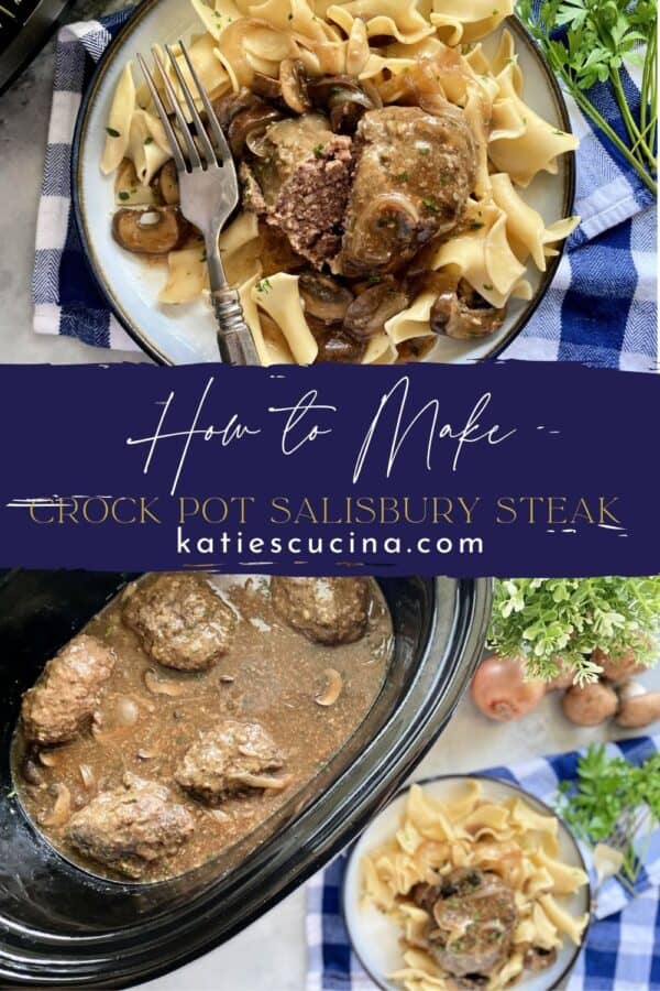 Two photos split by text for Pinterest. Top photo of steak with noodles on a plate, bottom of a slow cooker filled with steak and gravy.