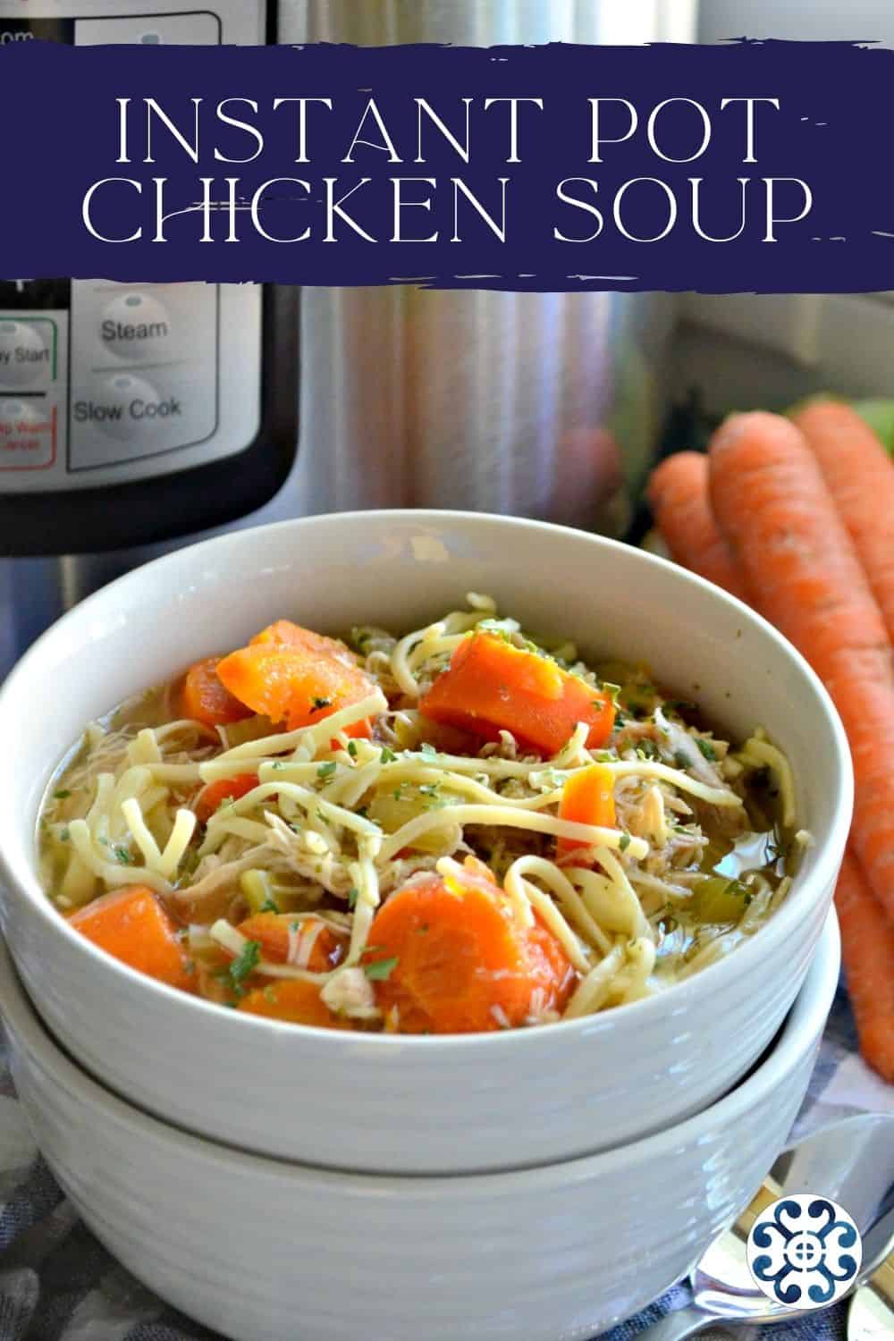 Instant Pot Chicken Soup Katie's Cucina