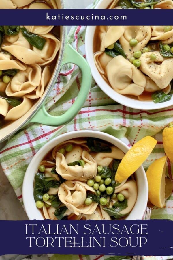 Top view tortellini soup in two bowls and a green pot with text on image for Pinterest.